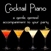 Cocktail piano: a gentle, genteel accompaniment to your party cover image