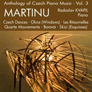 Anthology of czech piano music vol. 3 - martinu cover image