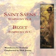 Saint-saens: symphony in a; bizet: symphony in c cover image