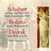 Schubert, brahms and dvorak: waltzes and deutsche tanze cover image