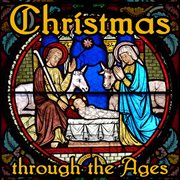 Christmas through the ages cover image