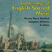 The golden age of english sacred music cover image