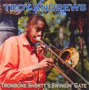 Trombone shorty's swingin' gate cover image