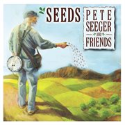 Seeds: the songs of pete seeger, volume 3 cover image