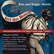 Get on board! underground railroad & civil rights freedom songs, vol. 2 cover image