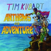 Anthems for adventure cover image