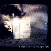 Before the buildings fell cover image