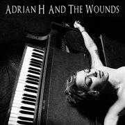 Adrian h and the wounds cover image