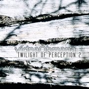 Twilight of perception 2 cover image