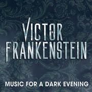 Victor frankenstein (music for a dark evening) cover image