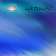 Life reviewed cover image