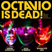 Octavio is dead! (original soundtrack) cover image