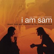I am sam (music from and inspired by the motion picture) cover image
