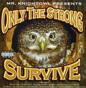 Mr. knight owl presents: only the strong survive cover image