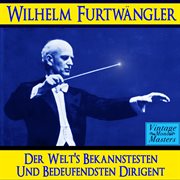 Der welt's bekannstesten und bedeufendsten dirigent cover image