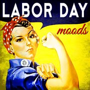 Labor day moods cover image