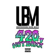 Underground burn music 420 hot boxx cover image