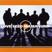 Love Seed Mama Jump cover image