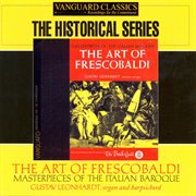 The art of frescobaldi: masterpieces of the italian baroque cover image