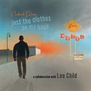 Just the clothes on my back (songs from jack reacher) cover image