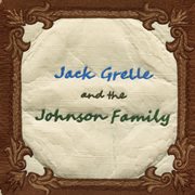 Jack grelle & the johnson family cover image