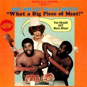Rudy ray moore dolemite presents mr? billie mcallister - what a big piece of meat cover image