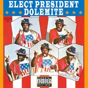 Elect president dolemite cover image