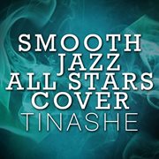 Smooth jazz all stars cover tinashe cover image
