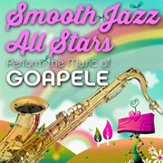 Smooth jazz all stars perform the music of goapele cover image