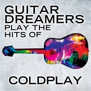 Guitar dreamers play the hits of coldplay cover image