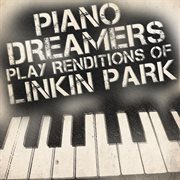 Piano dreamers play renditions of linkin park cover image