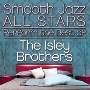 Smooth jazz all stars perform the best of the isley brothers cover image