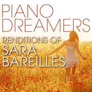 Piano dreamers renditions of sara bareilles cover image
