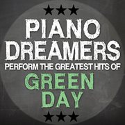 Piano dreamers cover the greatest hits of green day cover image