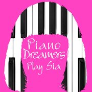 Piano dreamers play sia cover image