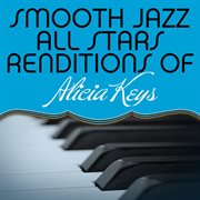 Smooth jazz all stars renditions of alicia keys cover image
