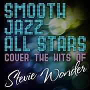 Smooth jazz all stars cover the hits of stevie wonder cover image