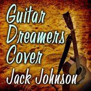 Guitar dreamers cover jack johnson cover image