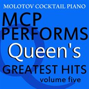 Mcp performs the greatest hits of queen, vol. 5 cover image