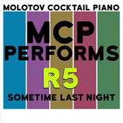 Mcp performs r5: sometime last night cover image