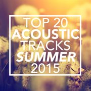 Top 20 acoustic tracks summer 2015 cover image