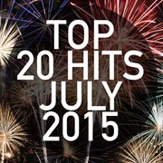 Top 20 hits july 2015 cover image