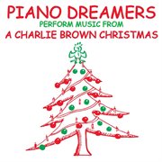 Piano dreamers perform the music from a charlie brown christmas cover image