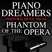 Piano dreamers perform music from the phantom of the opera cover image