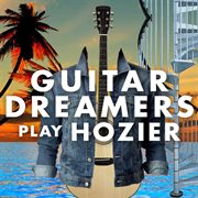 Guitar dreamers cover hozier cover image
