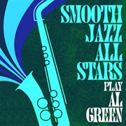 Smooth jazz all stars play al green cover image