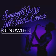Smooth jazz all stars cover ginuwine cover image
