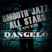Smooth jazz all stars cover d'angelo cover image