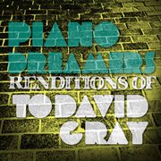 Piano dreamers renditions of david gray cover image