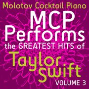 Mcp performs the greatest hits of taylor swift, vol. 3 cover image